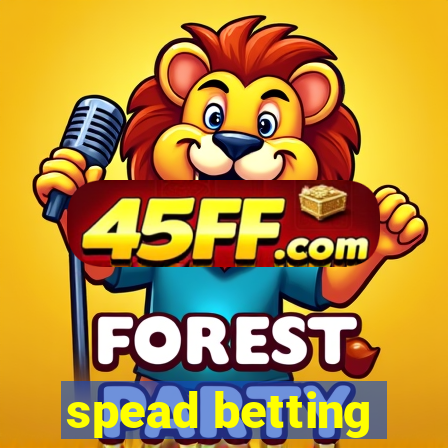 spead betting